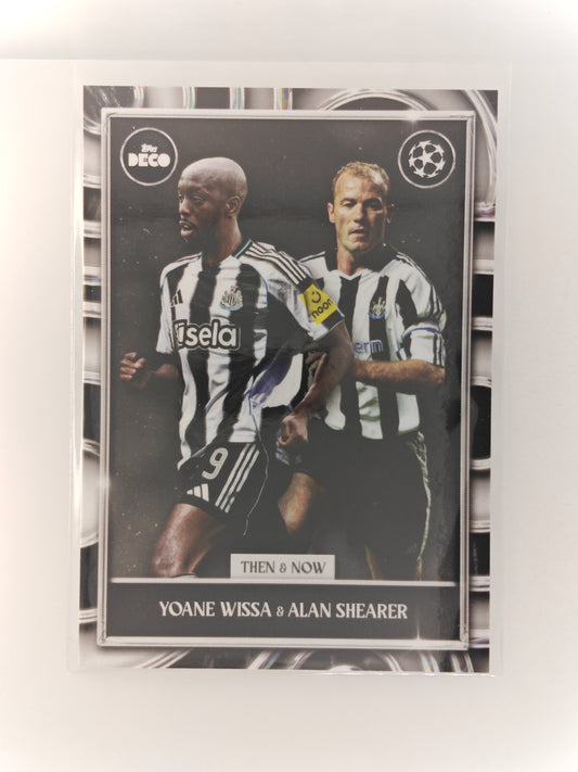 Yoane Wissa / Alan Shearer Then and now - Topps Deco 25/26